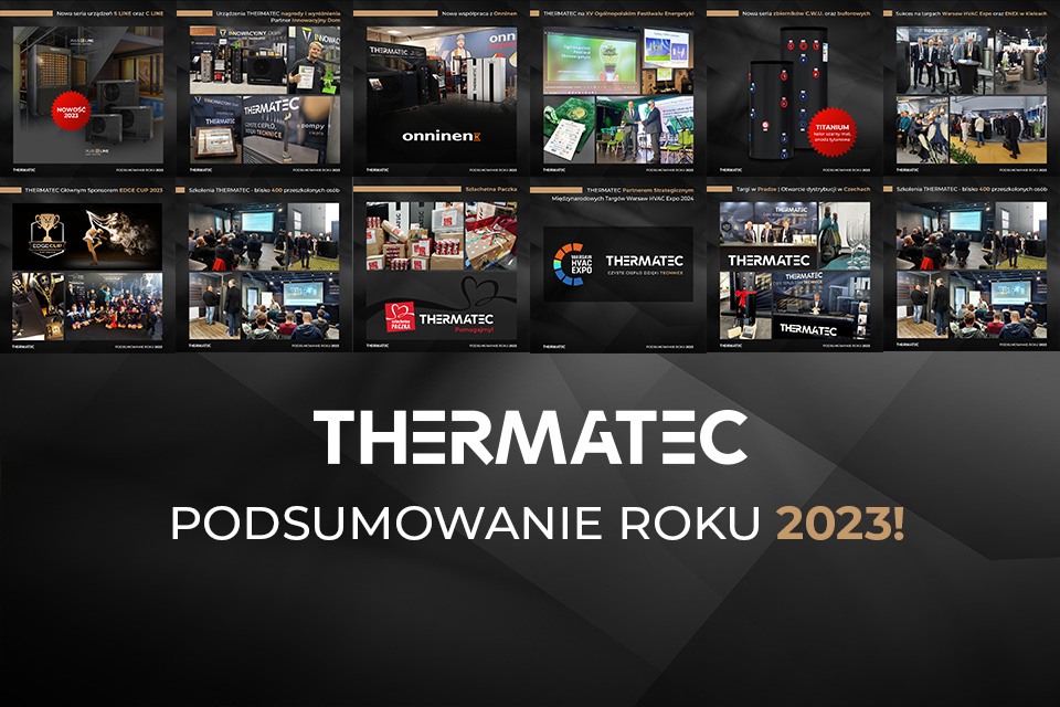 Podsumowanie roku, czyli co dobrego wydarzyło się w związku z marką Thermatec Podsumowanie roku, czyli co dobrego wydarzyło się w związku z marką Thermatec